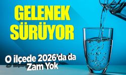 Gelenek sürüyor: O ilçede 2026’da da Zam Yok
