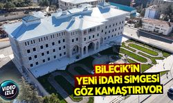 BİLECİK’İN YENİ İDARİ SİMGESİ GÖZ KAMAŞTIRIYOR