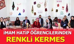 İMAM HATİP ÖĞRENCİLERİNDEN RENKLİ KERMES