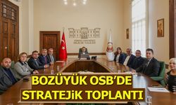 Bozüyük OSB’de Stratejik Toplantı