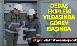 OEDAŞ ekipleri yılbaşında görev başında