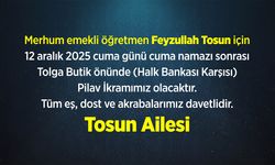 Merhum Feyzullah Tosun İçin Pilav İkramı Duyurusu