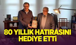 80 yıllık hatırasını hediye etti