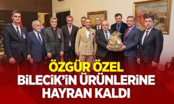 Özgür Özel, Bilecik’in Ürünlerine Hayran Kaldı
