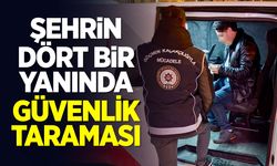 Şehrin Dört Bir Yanında Güvenlik Taraması