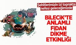 Bilecik’te Anlamlı Fidan Dikme Etkinliği