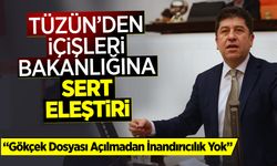 Tüzün’den İçişleri Bakanlığına Sert Eleştiri