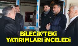 Bilecik’teki yatırımları inceledi
