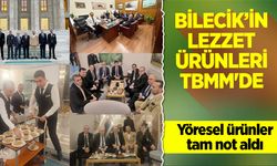 Bilecik’in Lezzet Ürünleri TBMM'de