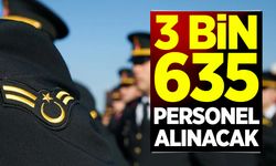 3 Bin 635 Personel Alınacak