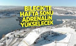 BİLECİK’TE HAFTA SONU ADRENALİN YÜKSELECEK