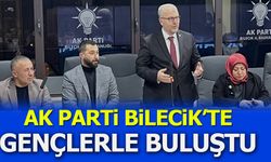 AK Parti Bilecik’te Gençlerle Buluştu