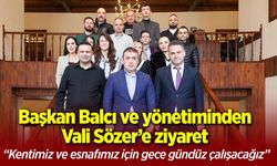 Başkan Balcı ve yönetim kurulu üyelerinden Vali Sözer'e ziyaret