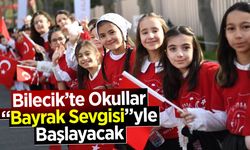 Bilecik'te Okullar “Bayrak Sevgisi”yle Başlıyacak
