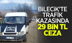 Bilecik'te Trafik Kazasında 29 Bin TL Ceza