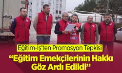 Eğitim-İş’ten Promosyon Tepkisi: “Eğitim Emekçilerinin Hakkı Göz Ardı Edildi”