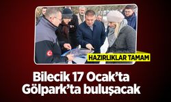 Bilecik 17 Ocak’ta Gölpark’ta Buluşacak