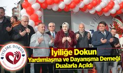 İyiliğe Dokun Yardımlaşma ve Dayanışma Derneği Dualarla Açıldı