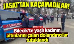 BİLECİK'TE YAŞLI KADININ ALTINLARINI ÇALAN DOLANDIRICILAR TUTUKLANDI