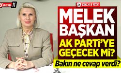 Melek Başkan AK Parti'ye geçecek mi?