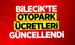 Bilecik'te otopark ücretleri güncellendi