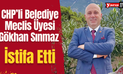 CHP’li Belediye Meclis Üyesi Gökhan Sınmaz İstifa Etti