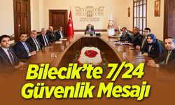 Bilecik’te 7/24 Güvenlik Mesajı