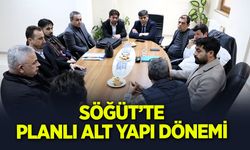 Kurumlar buluştu: Söğüt’te Planlı Alt Yapı Dönemi