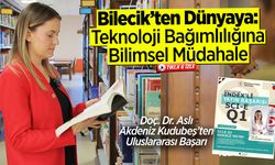 Bilecik'ten Dünyaya: Teknoloji Bağımlılığına Bilimsel Müdahale