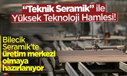 "Teknik Seramik" ile Yüksek Teknoloji Hamlesi!
