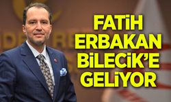 Fatih Erbakan Bilecik'e geliyor