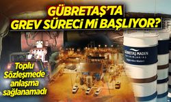 Gübretaş'ta Grev Süreci mi Başlıyor?