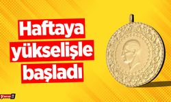 Haftaya yükselişle başladı