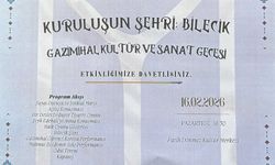 “KURULUŞUN ŞEHRİ: BİLECİK” TEMALI KÜLTÜR VE SANAT GECESİ