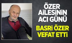 ÖZER AİLESİNİN ACI GÜNÜ