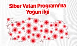 Türkiye Siber Vatan Programı’na Yoğun İlgi