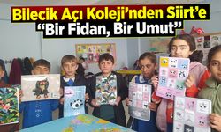 Bilecik Açı Koleji’nden Siirt’e “Bir Fidan, Bir Umut”