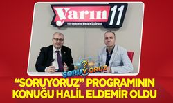 ''Soruyoruz'' programının konuğu Halil Eldemir oldu