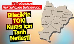 Bilecik’te TOKİ Kurası İçin Tarih Netleşti