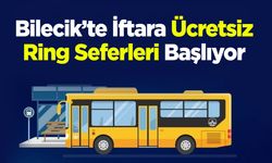 Bilecik'te İftara Ücretsiz Ring Seferleri Başlıyor