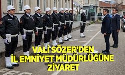 Vali Sözer’den İl Emniyet Müdürlüğüne Ziyaret