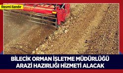 ARAZİ HAZIRLIĞI HİZMETİ ALINACAKTIR
