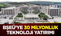 BŞEÜ’ye 30 Milyonluk Teknoloji Yatırımı