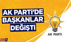 AK Parti'de başkanlar değişti