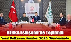 BEBKA Eskişehir'de Toplandı
