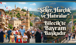 Bilecik’te Bayram Başkadır: “Şeker, Harçlık ve Hatıralar''