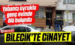 Bilecik'te cinayet: Yabancı uyruklu genç evinde ölü bulundu
