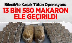 Bilecik'te Kaçak Tütün Operasyonu: 13 Bin 580 Makaron Ele Geçirildi