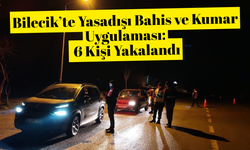 Bilecik’te Yasadışı Bahis ve Kumar Uygulaması: 6 Kişi Yakalandı