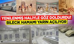 Yenilenmiş Haliyle Göz Doldurdu: Bilecik Hamamı Yarın Açılıyor